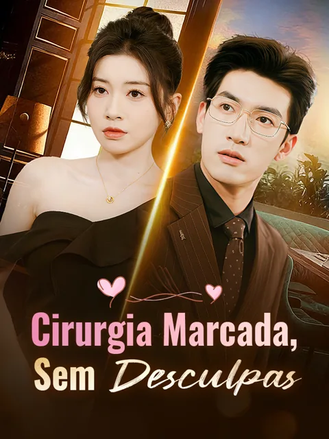 Cirurgia Marcada, Sem Desculpas capa — assistir aos 68 episódios grátis em HD