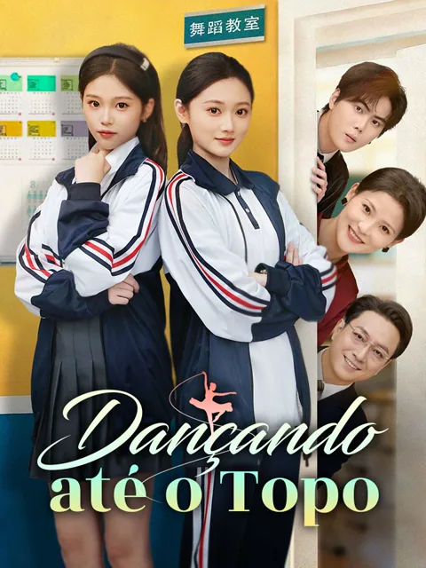 Dançando até o Topo capa — assistir aos 58 episódios grátis em HD