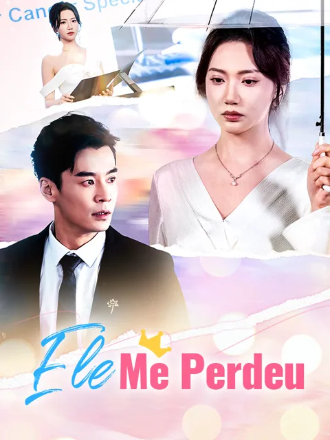 Ele Me Perdeu capa — assistir aos 61 episódios grátis em HD