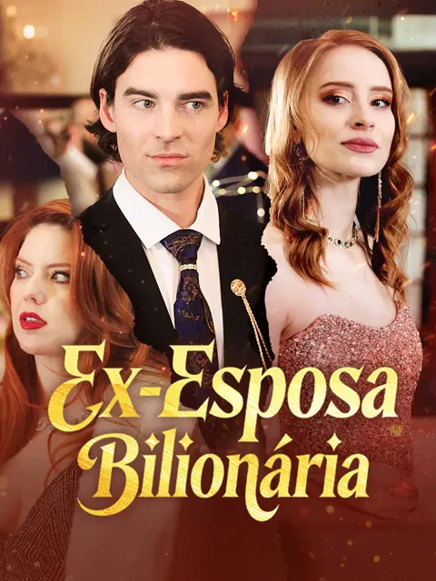 Ex-Esposa Bilionária capa — assistir aos 58 episódios grátis em HD