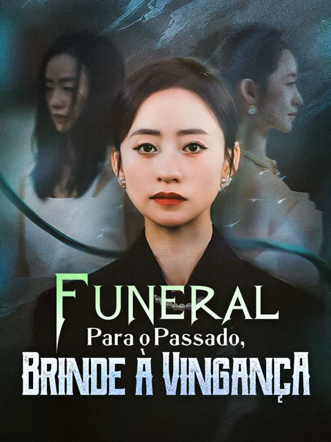 Funeral Para o Passado, Brinde à Vingança capa — assistir aos 61 episódios grátis em HD