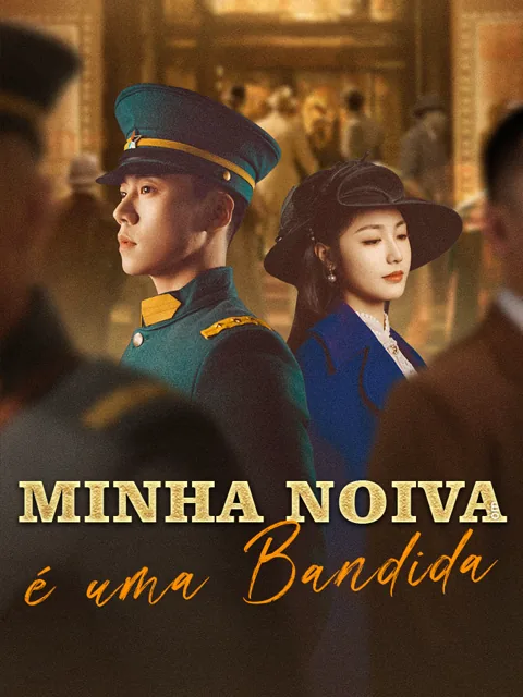 Minha Noiva é uma Bandida capa — assistir aos 85 episódios grátis em HD