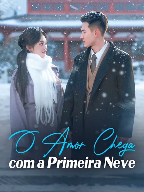 O Amor Chega com a Primeira Neve capa — assistir aos 66 episódios grátis em HD