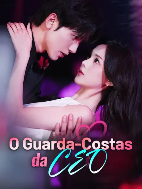 O Guarda-Costas da CEO capa — assistir aos 61 episódios grátis em HD
