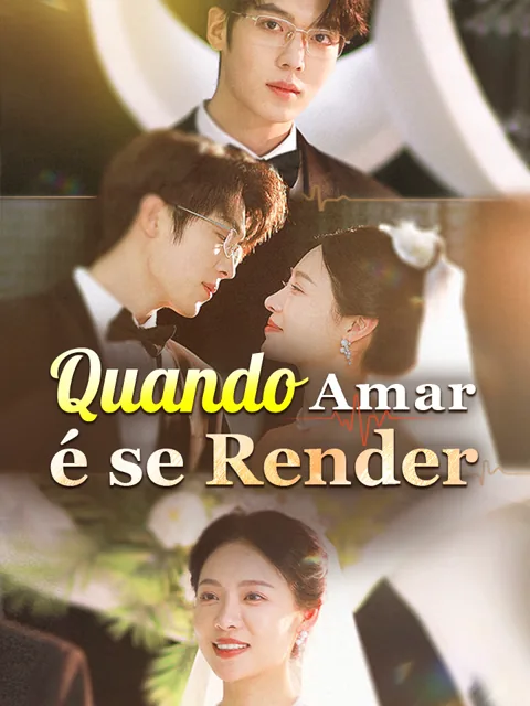 Quando Amar é se Render capa — assistir aos 80 episódios grátis em HD