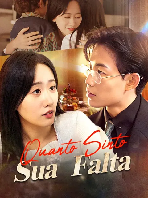Quanto Sinto Sua Falta capa — assistir aos 80 episódios grátis em HD