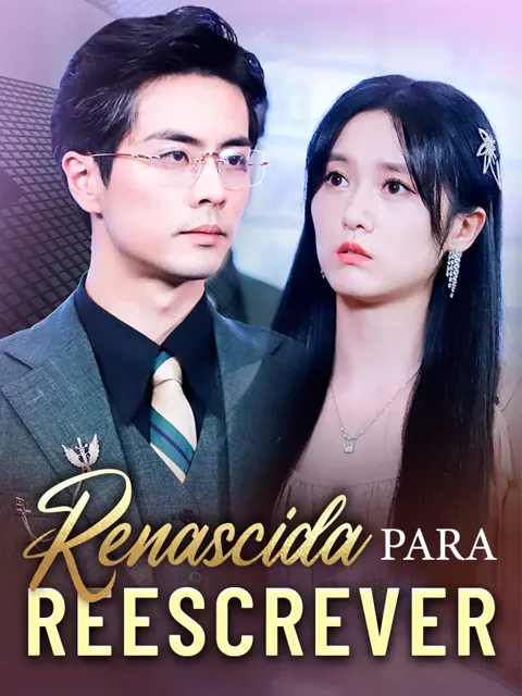 Renascida para Reescrever capa — assistir aos 89 episódios grátis em HD