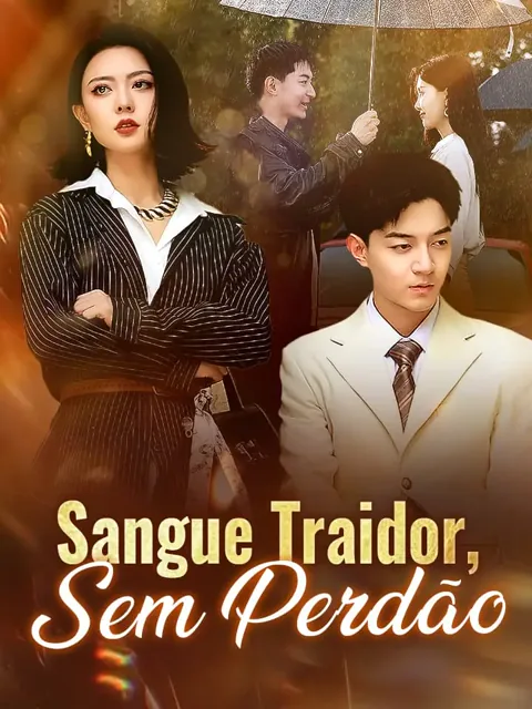Sangue Traidor, Sem Perdão capa — assistir aos 60 episódios grátis em HD