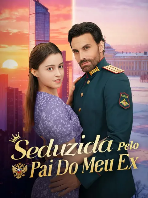 Seduzida Pelo Pai Do Meu Ex capa — assistir aos 55 episódios grátis em HD