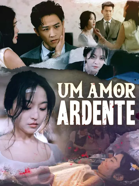Um amor ardente capa — assistir aos 30 episódios grátis em HD