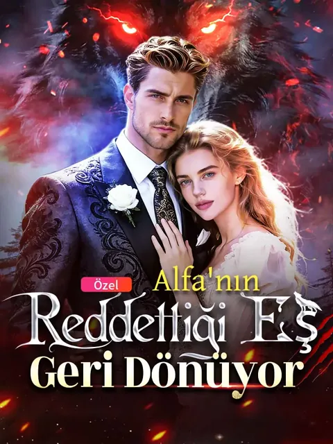 Alfa'nın Reddettiği Eş Geri Dönüyor