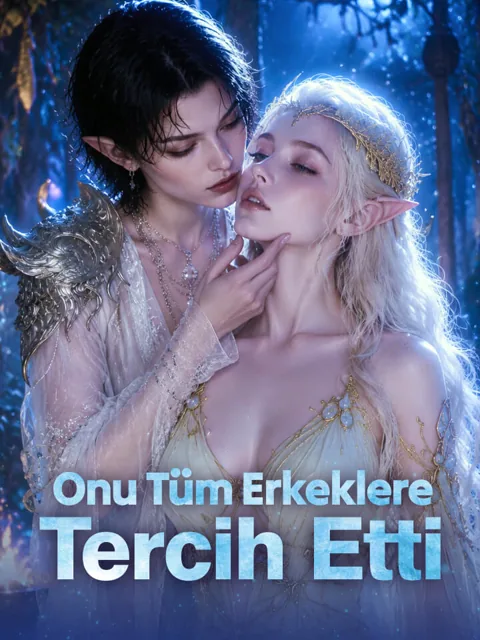 Onu Tüm Erkeklere Tercih Etti