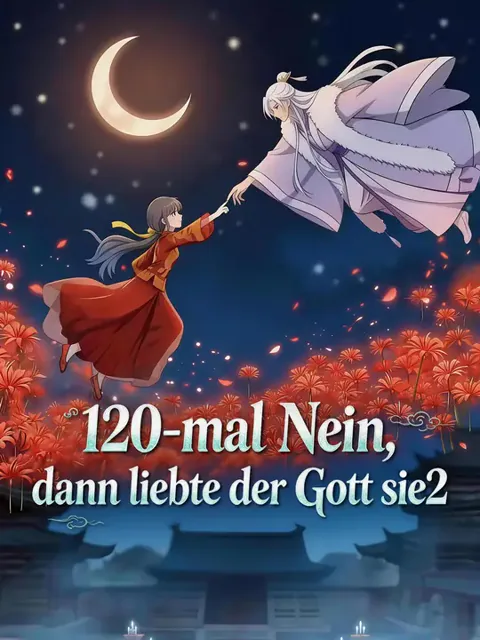 120-mal Nein, dann liebte der Gott sie2