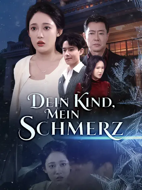 Dein Kind, mein Schmerz Cover — alle 58 Folgen kostenlos in HD ansehen
