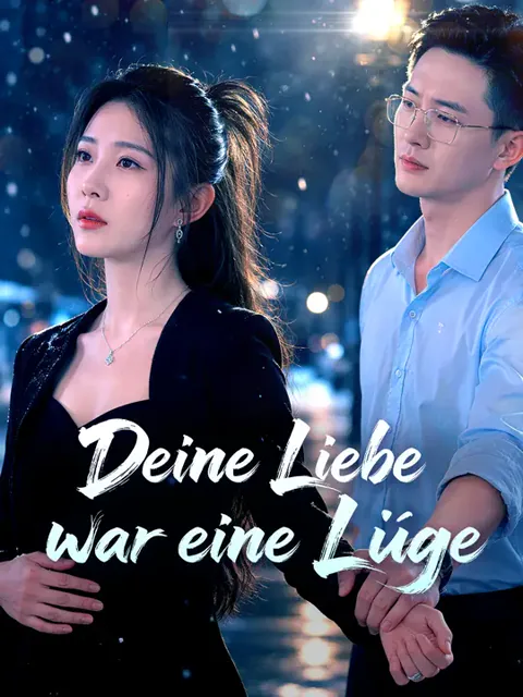 Deine Liebe war eine Lüge Cover — alle 55 Folgen kostenlos in HD ansehen