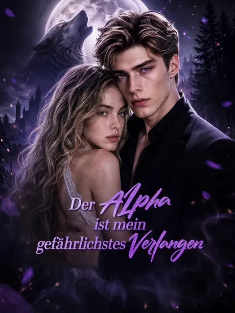 Der Alpha ist mein gefährlichstes Verlangen