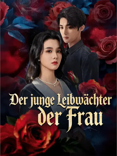 Der junge Leibwächter der Frau Cover — alle 68 Folgen kostenlos in HD ansehen