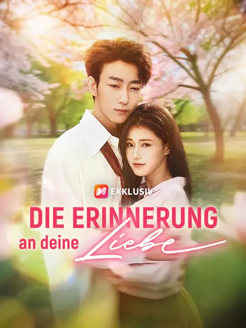 Die Erinnerung an deine Liebe Cover — alle 64 Folgen kostenlos in HD ansehen