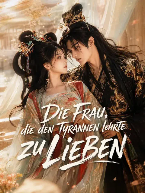 Die Frau, die den Tyrannen lehrte zu lieben Cover — alle 64 Folgen kostenlos in HD ansehen