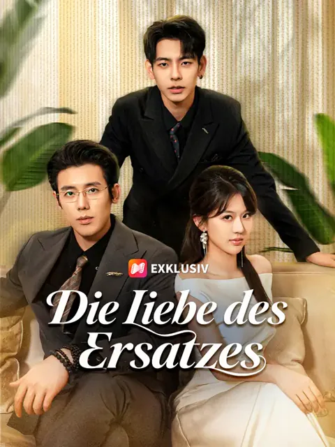 Die Liebe des Ersatzes Cover — alle 87 Folgen kostenlos in HD ansehen