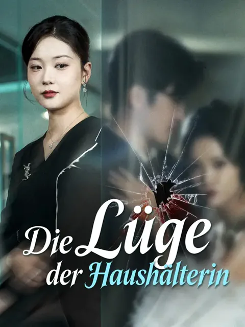 Die Lüge der Haushälterin Cover — alle 74 Folgen kostenlos in HD ansehen