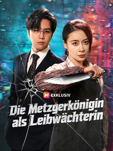 Die Metzgerkönigin als Leibwächterin Cover — alle 60 Folgen kostenlos in HD ansehen