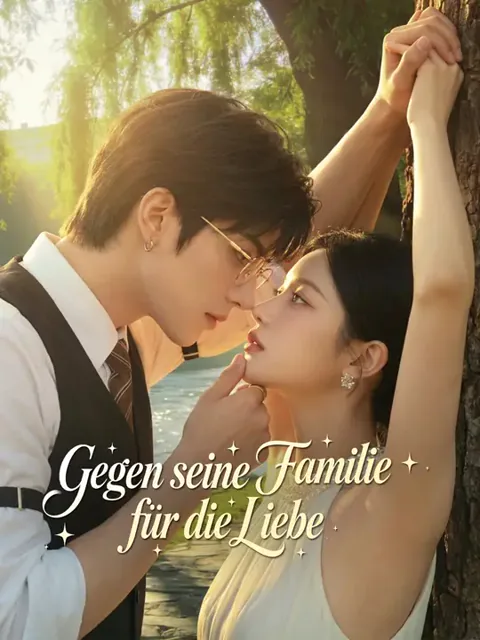 Gegen seine Familie für die Liebe Cover — alle 53 Folgen kostenlos in HD ansehen