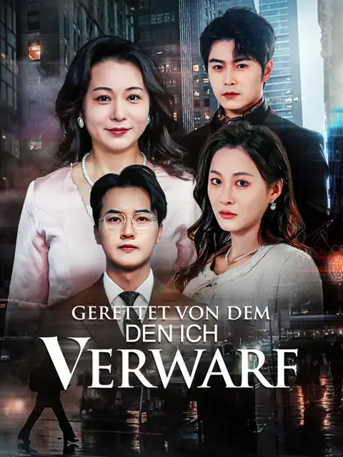 Gerettet von dem, den ich verwarf Cover — alle 59 Folgen kostenlos in HD ansehen