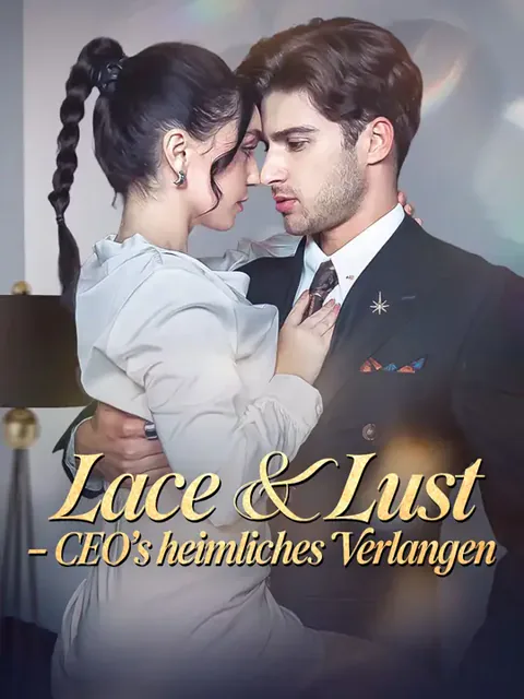 Lace & Lust – CEO’s heimliches Verlangen