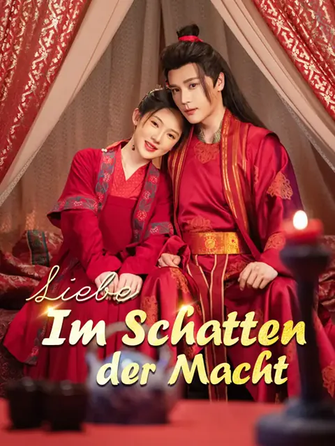 Liebe im Schatten der Macht Cover — alle 73 Folgen kostenlos in HD ansehen