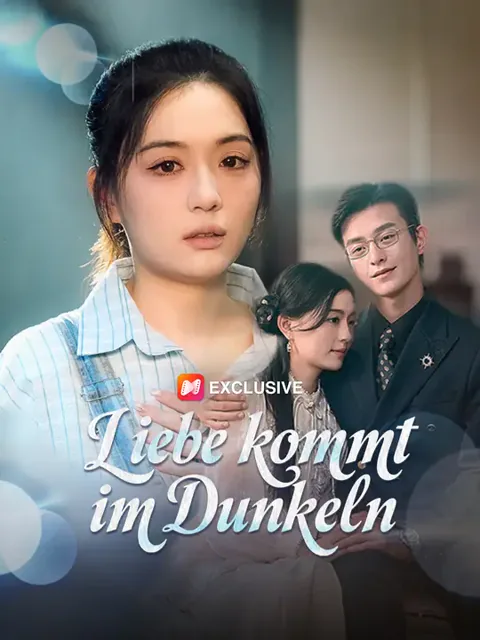 Liebe kommt im Dunkeln Cover — alle 56 Folgen kostenlos in HD ansehen