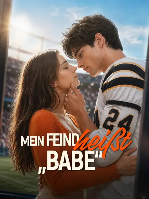 Mein Feind heißt „Babe“
