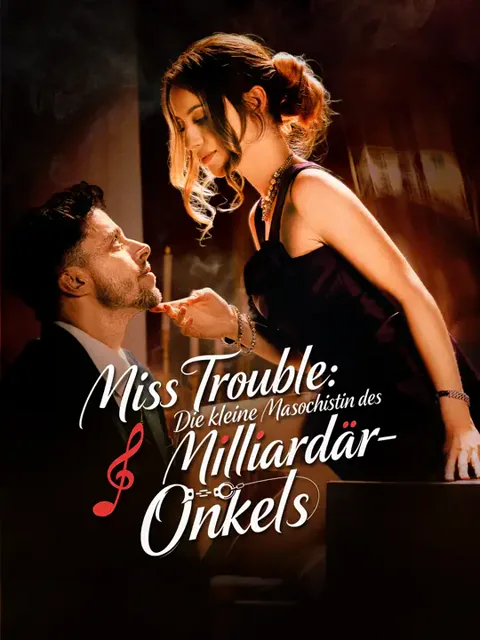 Miss Trouble: Die kleine Masochistin des Milliardär-Onkels Cover — alle 61 Folgen kostenlos in HD ansehen