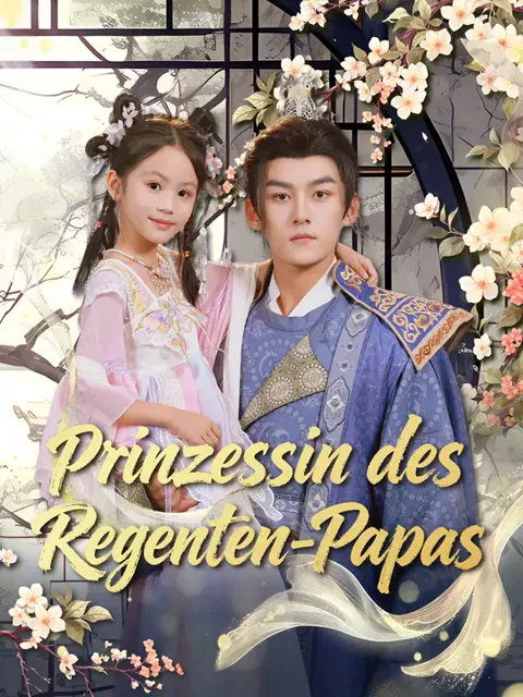 Prinzessin des Regenten-Papas Cover — alle 70 Folgen kostenlos in HD ansehen
