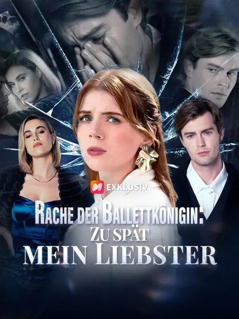 Rache der Ballettkönigin: Zu spät, mein Liebster Cover — alle 48 Folgen kostenlos in HD ansehen
