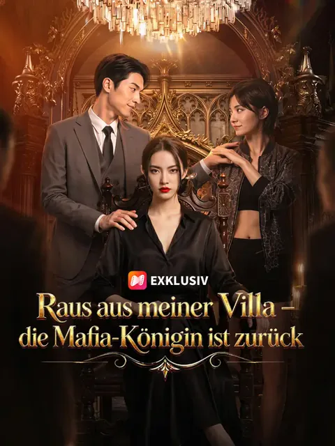 Raus aus meiner Villa – die Mafia-Königin ist zurück Cover — alle 57 Folgen kostenlos in HD ansehen