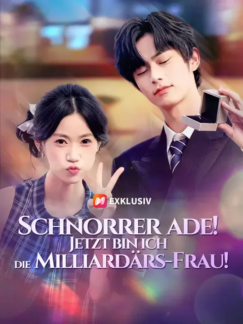 Schnorrer ade! Jetzt bin ich die Milliardärs-Frau!