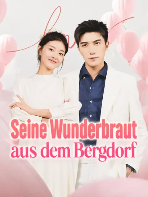 Seine Wunderbraut aus dem Bergdorf Cover — alle 79 Folgen kostenlos in HD ansehen