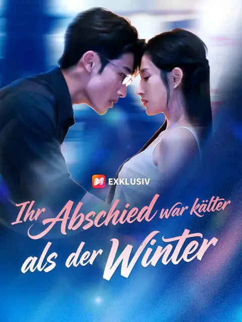 (Synchro) Ihr Abschied war kälter als der