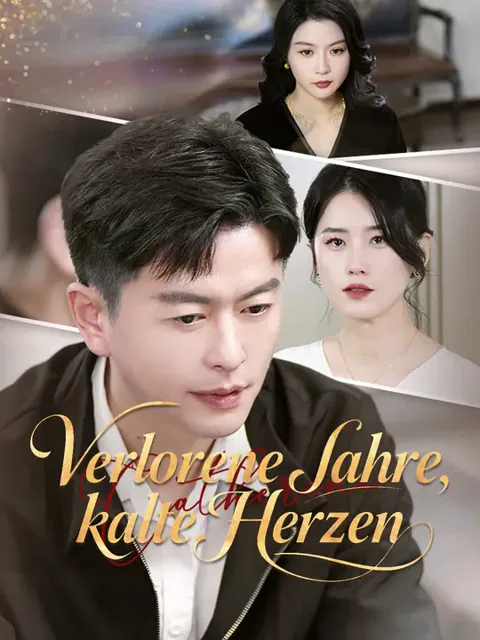 Verlorene Jahre, kalte Herzen Cover — alle 56 Folgen kostenlos in HD ansehen