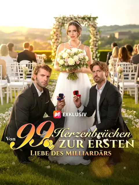 Von 99 Herzenbrüchen zur ersten Liebe des Milliardärs Cover — alle 59 Folgen kostenlos in HD ansehen
