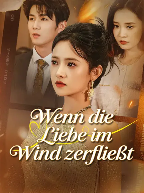 Wenn die Liebe im Wind zerfließt Cover — alle 61 Folgen kostenlos in HD ansehen