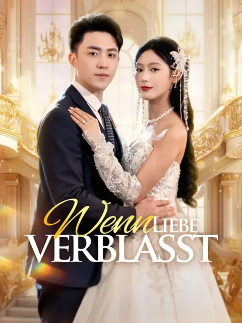 Wenn Liebe verblasst Cover — alle 71 Folgen kostenlos in HD ansehen