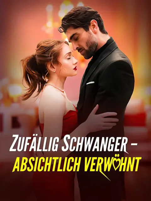 Zufällig schwanger – Absichtlich verwöhnt