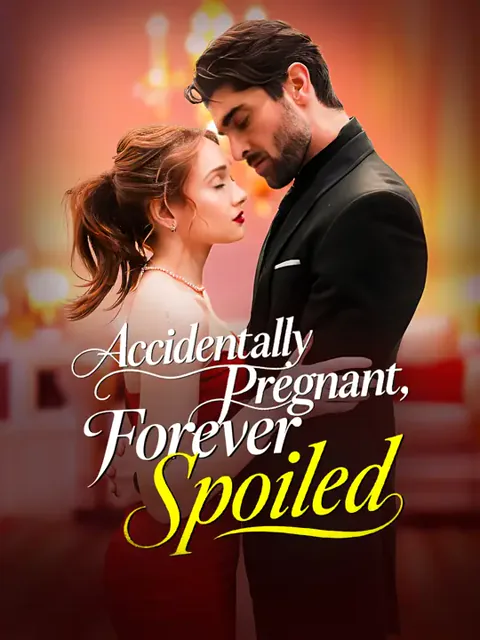 Accidentally Pregnant, Forever Spoiled cover image — watch all 70 episodes free in HD