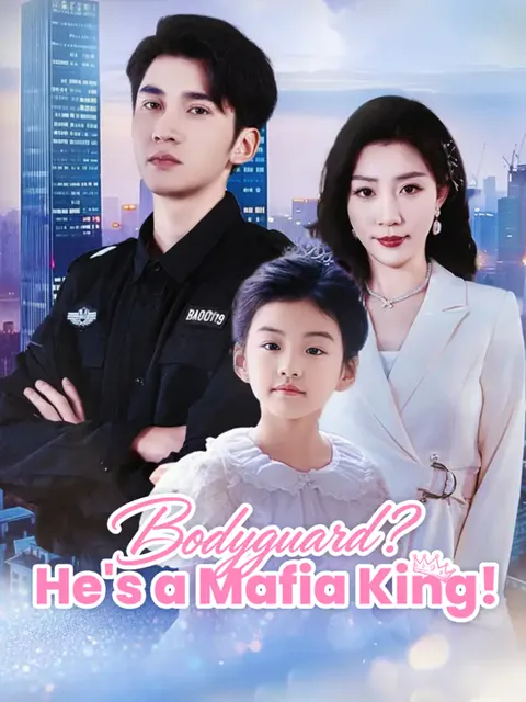 Bodyguard? He's a Mafia King! cover image — watch all 82 episodes free in HD