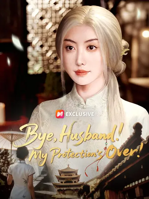 Bye, Husband! My Protection's Over! cover image — watch all 65 episodes free in HD