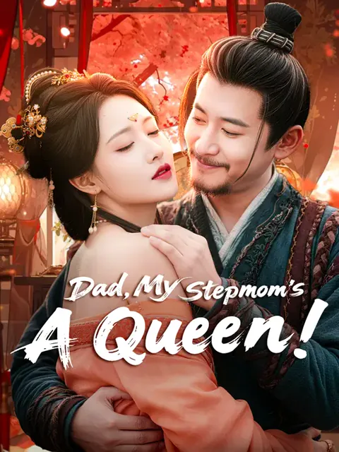 Dad, My Stepmom's A Queen!