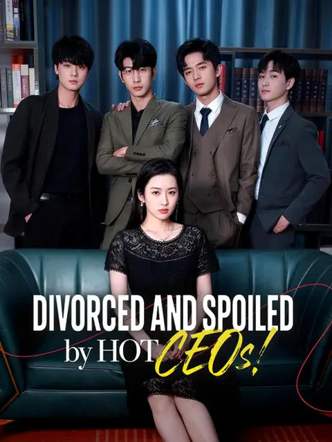 Divorced and Spoiled by HOT CEOs! cover image — watch all 92 episodes free in HD
