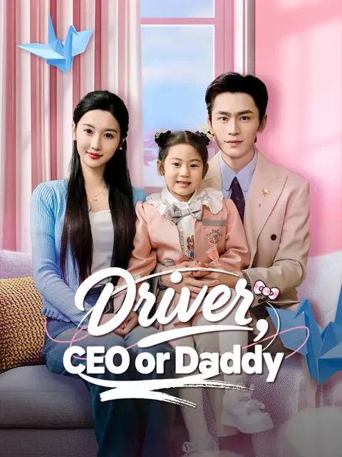 Driver, CEO or Daddy cover image — watch all 65 episodes free in HD